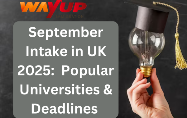 September Intake in UK 2025 Popular Universities & Deadlines